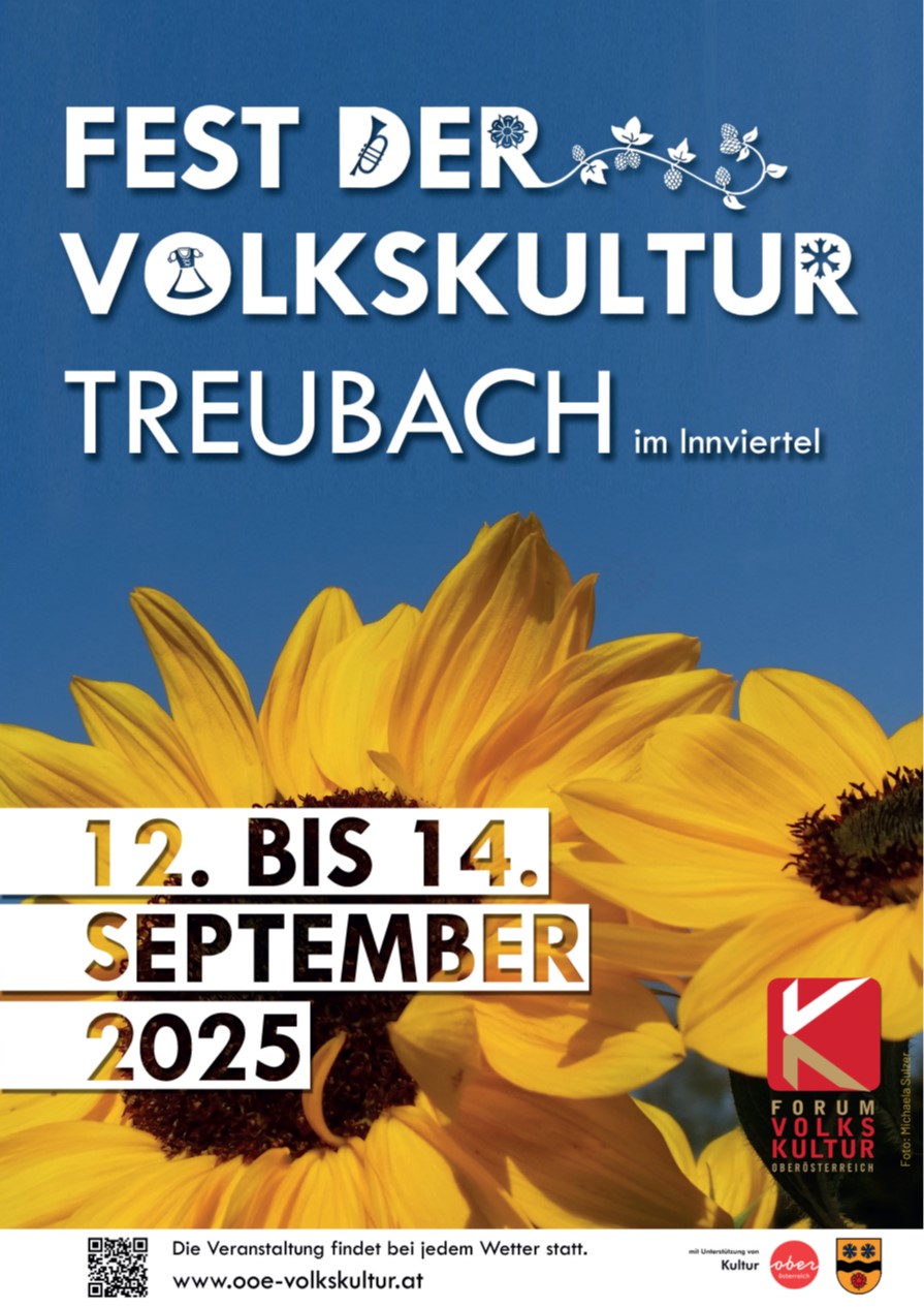 Das Plakat zeigt Sonnenblumen mit blauem Himmel. Die Aufschrift lautet: Fest der Volkskultur Treubach im Innviertel, 12. bis 14. September 2025.